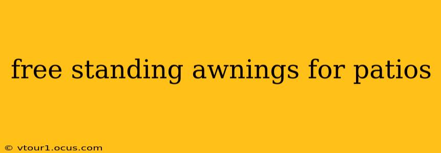 free standing awnings for patios