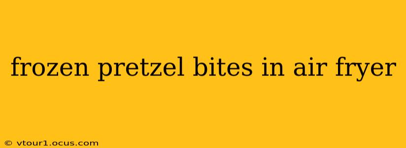 frozen pretzel bites in air fryer