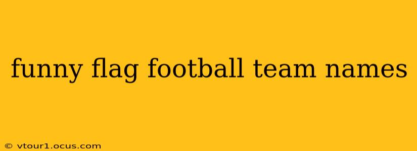 funny flag football team names