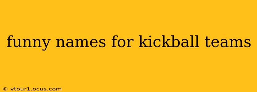 funny names for kickball teams