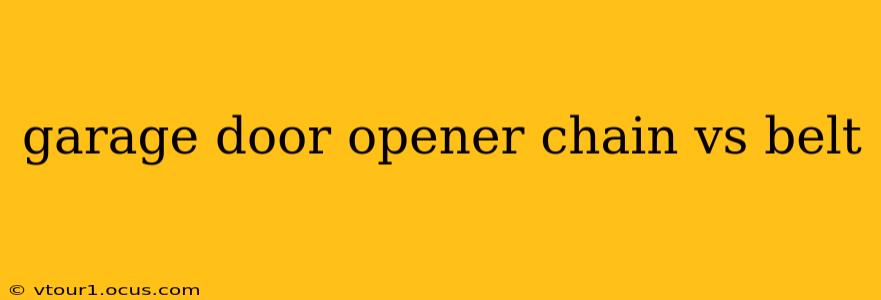 garage door opener chain vs belt