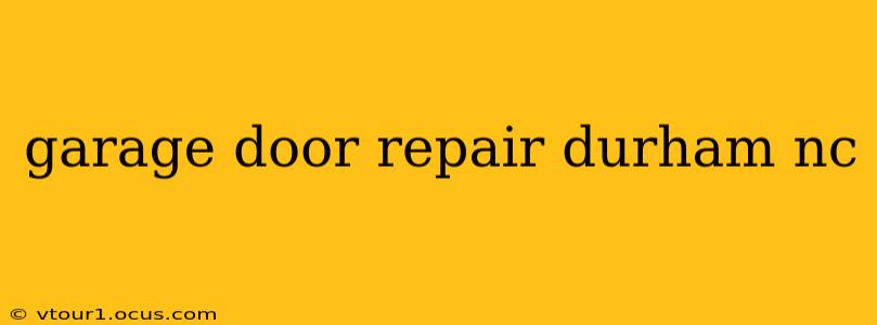 garage door repair durham nc