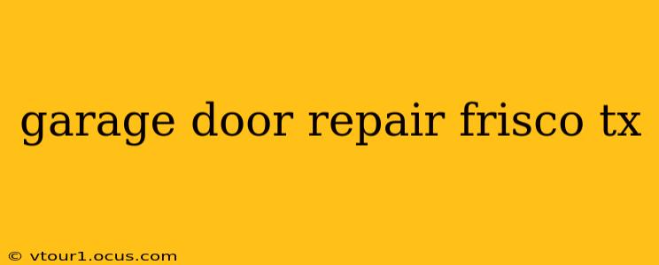 garage door repair frisco tx