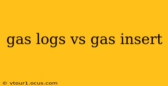 gas logs vs gas insert