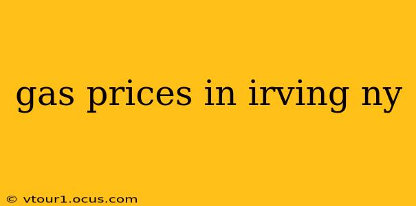 gas prices in irving ny