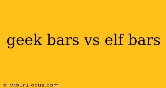 geek bars vs elf bars