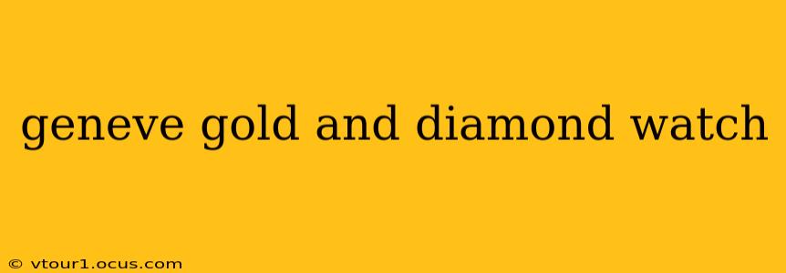 geneve gold and diamond watch