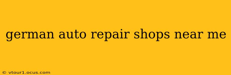 german auto repair shops near me