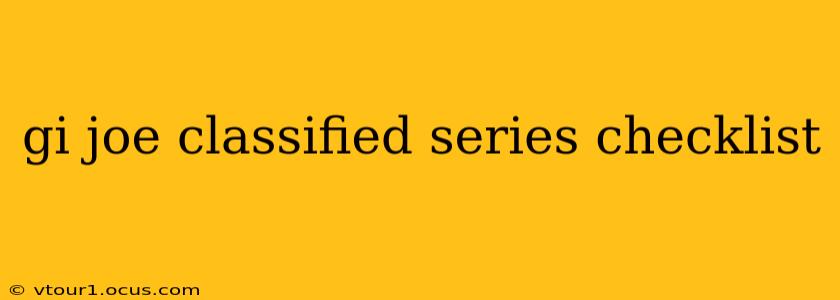 gi joe classified series checklist