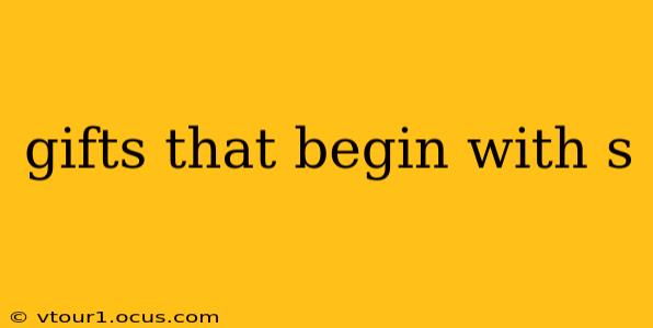 gifts that begin with s