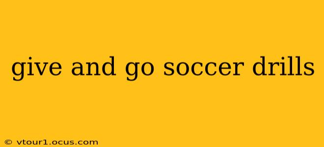 give and go soccer drills