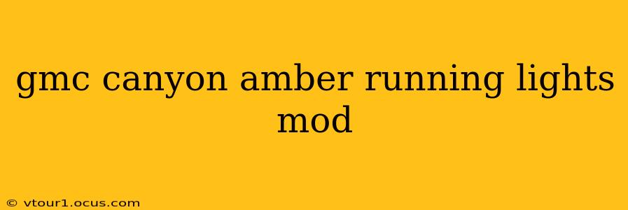 gmc canyon amber running lights mod
