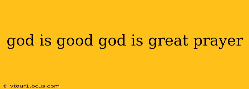 god is good god is great prayer