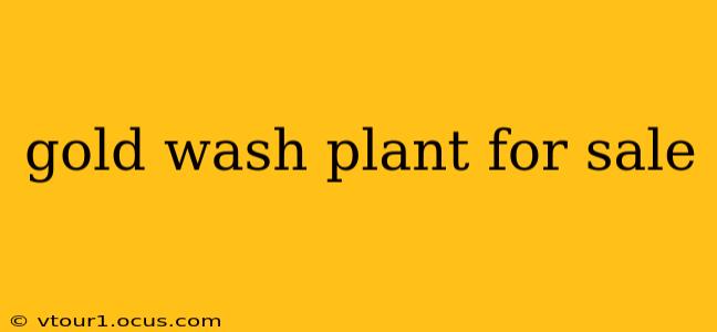 gold wash plant for sale