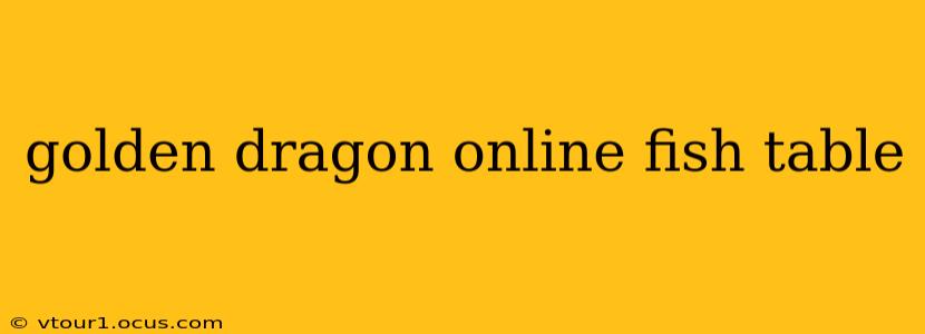 golden dragon online fish table