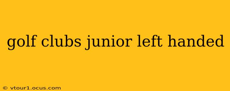 golf clubs junior left handed