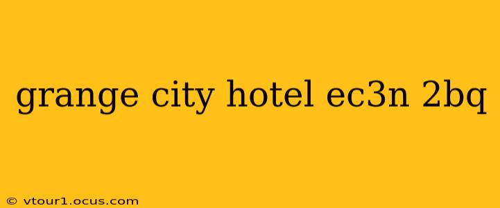 grange city hotel ec3n 2bq
