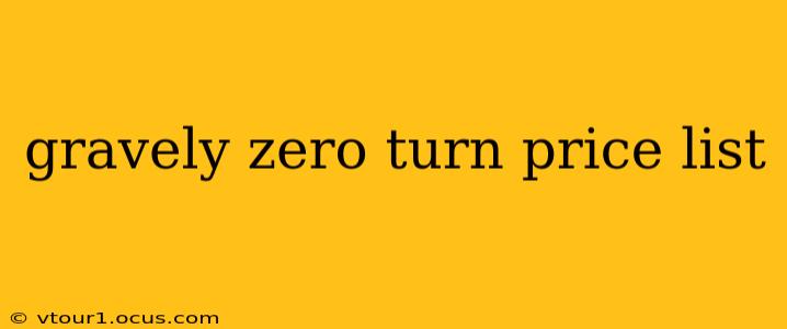gravely zero turn price list