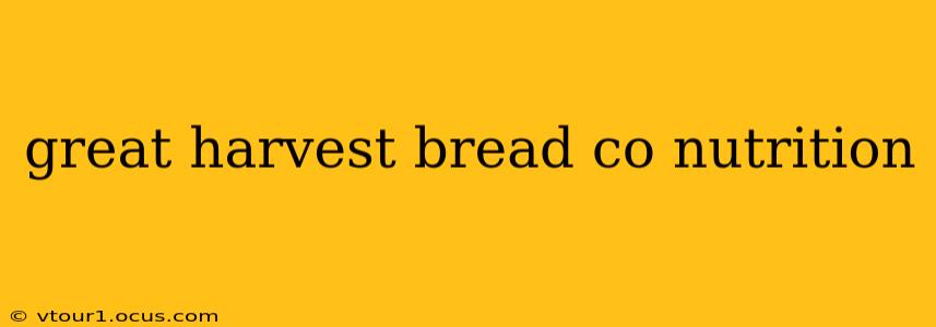 great harvest bread co nutrition