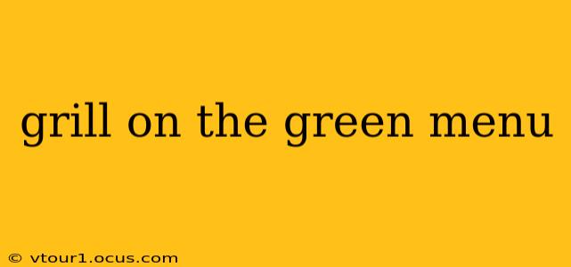 grill on the green menu