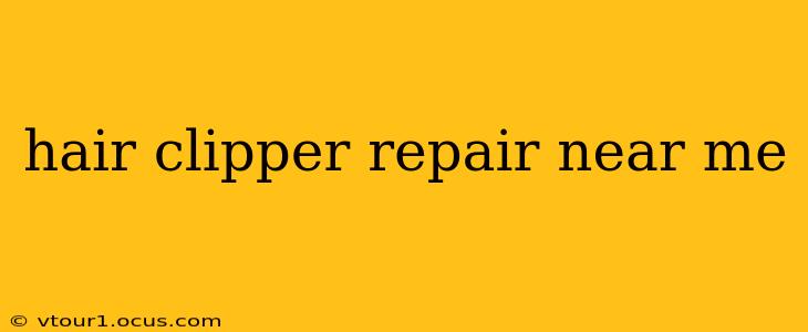 hair clipper repair near me