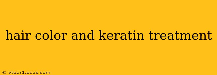 hair color and keratin treatment