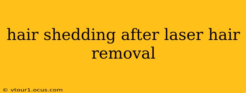 hair shedding after laser hair removal