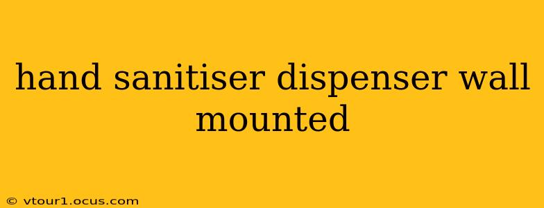 hand sanitiser dispenser wall mounted