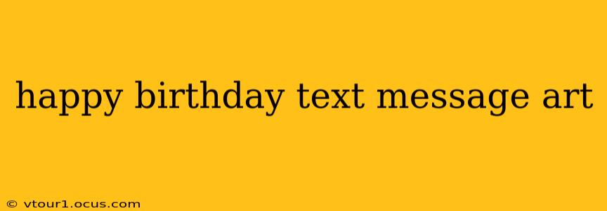 happy birthday text message art