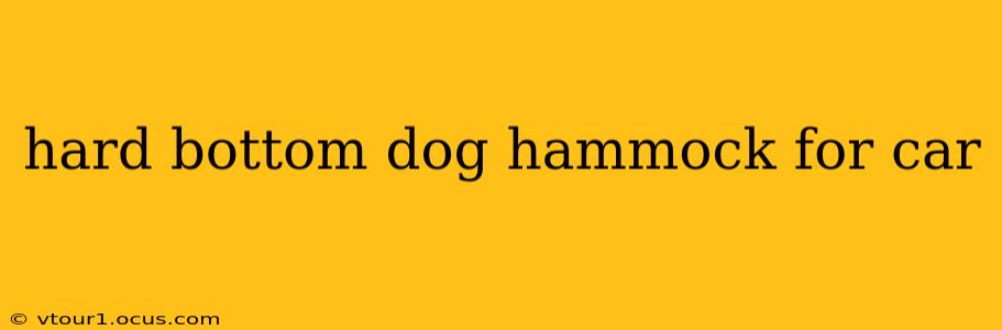hard bottom dog hammock for car