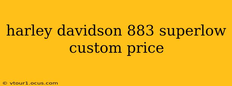 harley davidson 883 superlow custom price