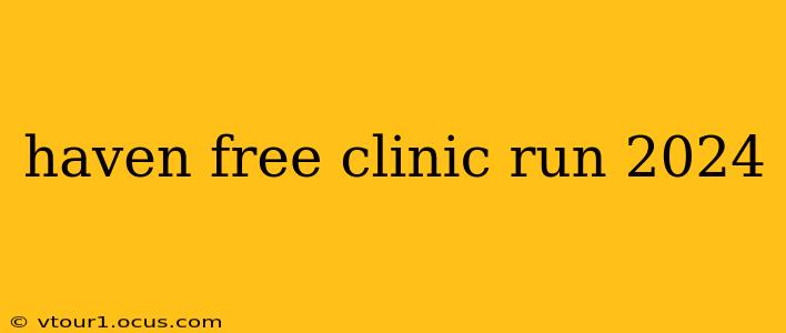 haven free clinic run 2024