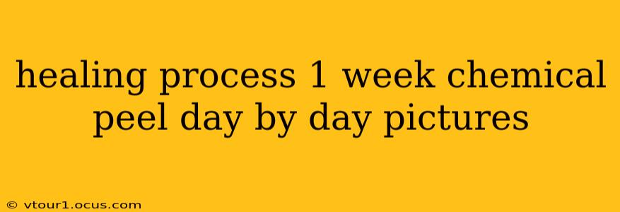 healing process 1 week chemical peel day by day pictures