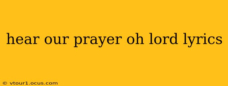 hear our prayer oh lord lyrics