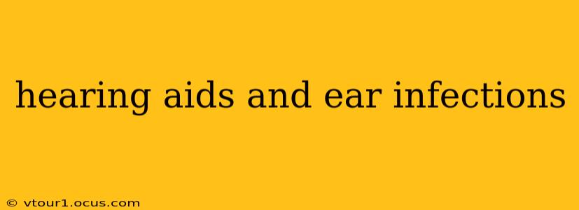 hearing aids and ear infections