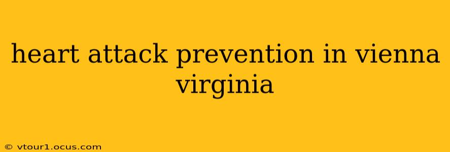 heart attack prevention in vienna virginia