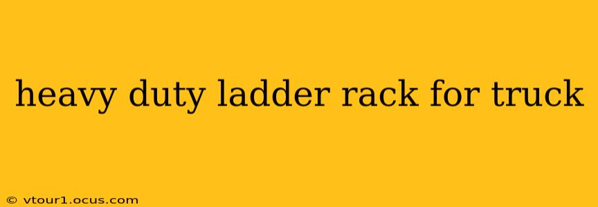 heavy duty ladder rack for truck