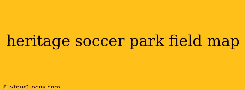heritage soccer park field map