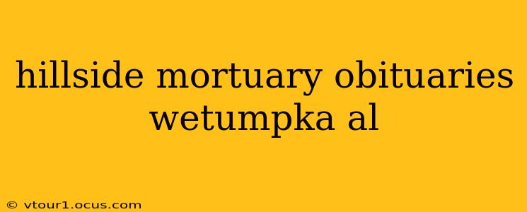 hillside mortuary obituaries wetumpka al