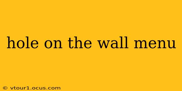 hole on the wall menu