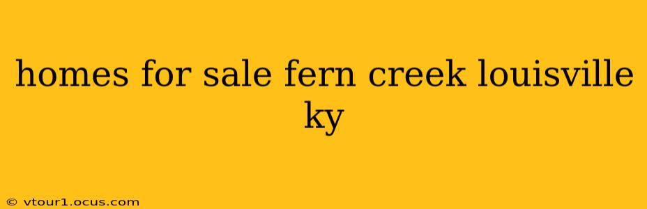 homes for sale fern creek louisville ky