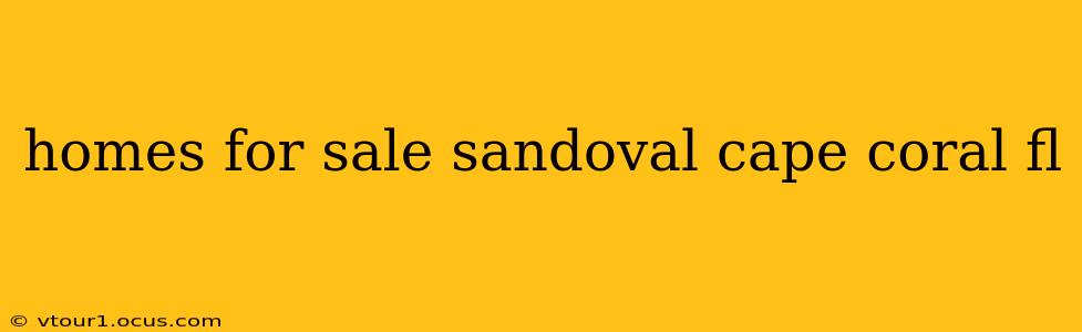 homes for sale sandoval cape coral fl