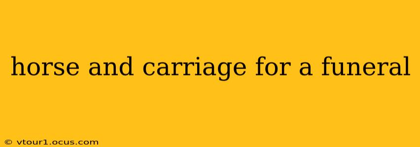 horse and carriage for a funeral