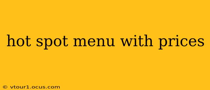 hot spot menu with prices