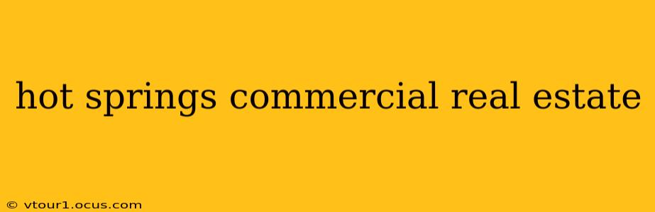 hot springs commercial real estate
