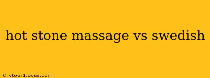 hot stone massage vs swedish