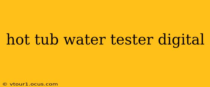 hot tub water tester digital
