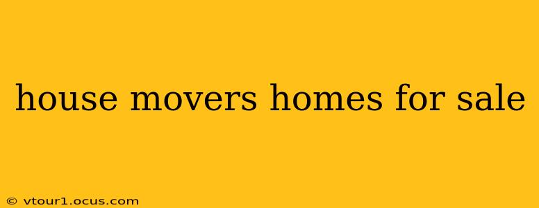 house movers homes for sale