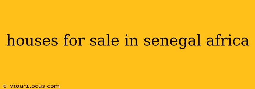 houses for sale in senegal africa
