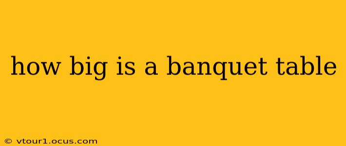 how big is a banquet table